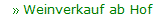 Weinverkauf ab Hof